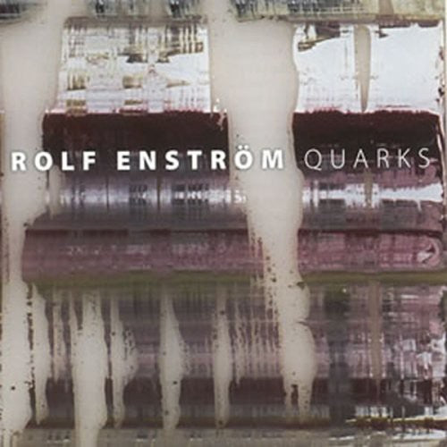 Rolf Enstr m - Quarks