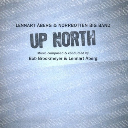 Lennart Aberg / Norrbotten Big Band - Up North