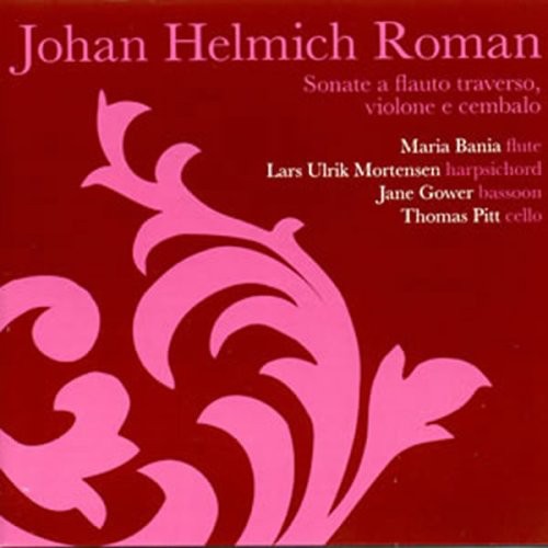 Roman/ Bania/ Gower/ Mortensen/ Pitt - Sonate a Flauto Traverso / Violone E Cembalo