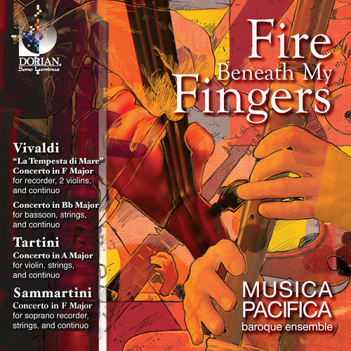 Musica Pacifica - Fire Beneath My Fingers: Concertos By Vivaldi