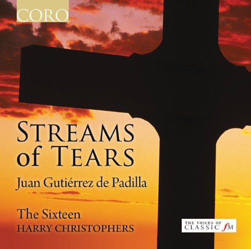Padilla/ Sixteen/ Christophers - Streams of Tears