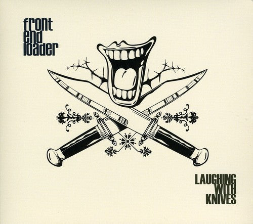 Front End Loader - Laughing with Knives