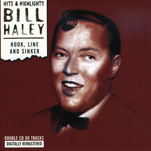 Bill Hayley - Hook Line & Sinker Collection