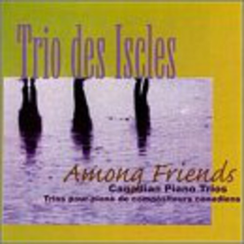 Nin/ Lee/ Underhill/ Trio Des Iscles - Among Friends / Marquette / Dompe