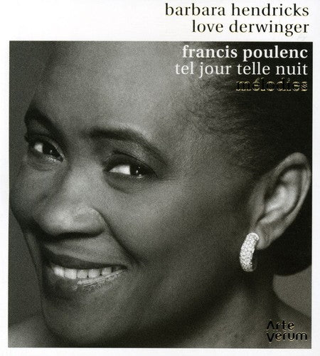 Poulenc/ Hendricks/ Derwinger - Tel Jour Telle Nuit: Songs