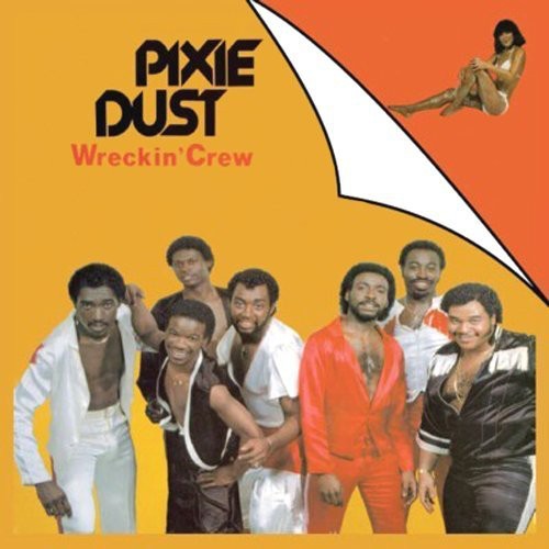 Wreckin Crew - Pixie Dust (expanded Edition)