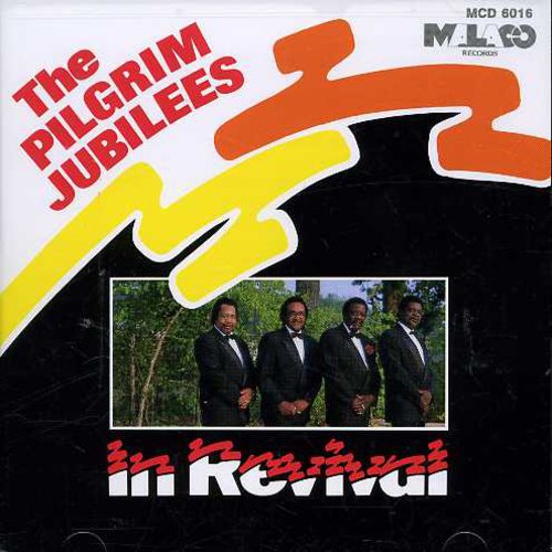 Pilgrim Jubilee Singers - In Revival