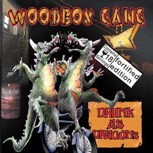 Woodbox Gang - Drunk As Dragons