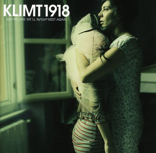 Klimt 1918 - Just in Case We'll Never Meet Again