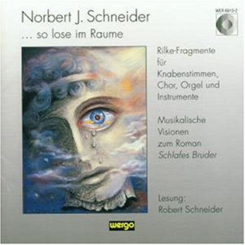 Schneider: So Lose Im Raume/ Various - Schneider: So Lose Im Raume / Various