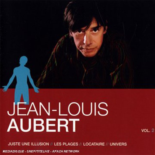 Jean-Louis Aubert - L'essentiel, Vol. 2