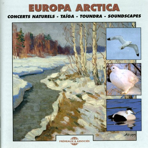 Sounds of Nature - Europa Arctica - Concerts Naturels: Taiga and Tundra