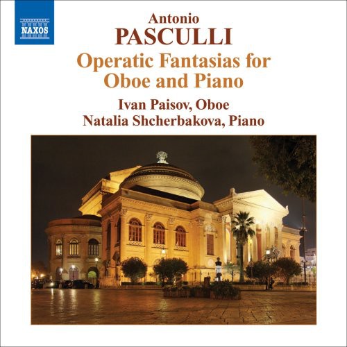 Pasculli/ Paisov/ Scherbakova - Operatic Fantasias for Oboe & Piano
