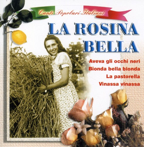 Canti Popolari Italiani - La Rosina Bella / Aveva Gli