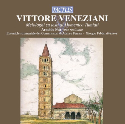 Veneziani/ Foa/ Fabbri - Melodramas on Texts of Domenico Tumiati