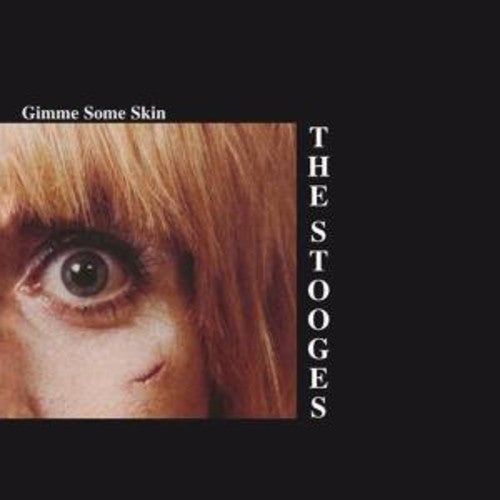 Stooges - Gimme Some Skin