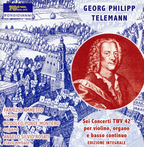 Telemann/ Ammetto/ Ponce Montero - Sei Concerti TWV 42 (1734) Per Violino / Organo E