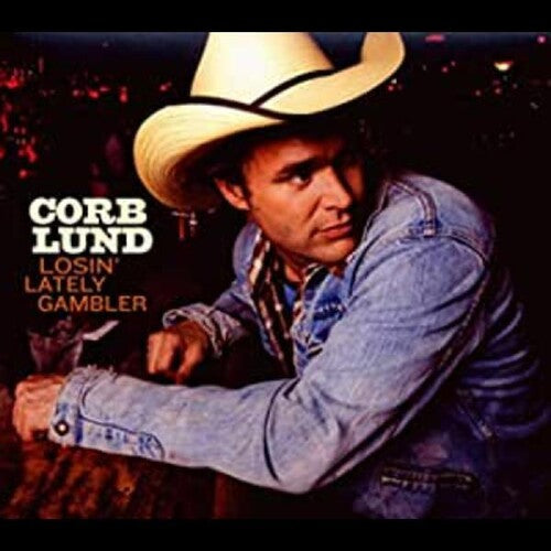 Corb Lund - Losin' Lately Gambler