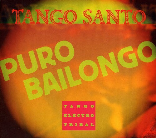 Tango Santo - Puro Bailongo