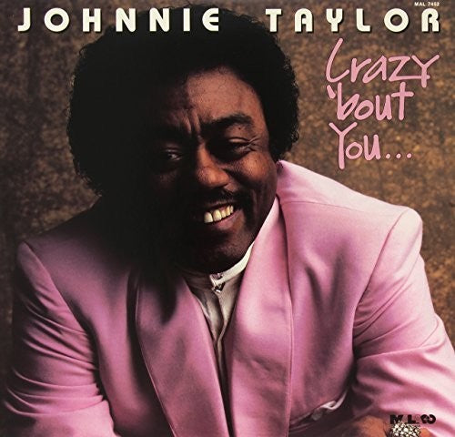 Johnnie Taylor - Crazy Bout You
