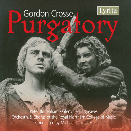 Crosse/ Bodenham/ Orch Royal Northern/ Lankeste - Purgatory