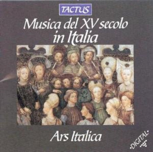 Ensemble Ars Italica/ Lee/ Biggi/ Ferrari - Italian Music of the 15th Century