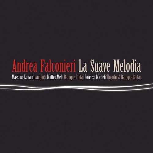Falconieri/ Lonardi/ Mela/ Micheli - La Suave Melodia