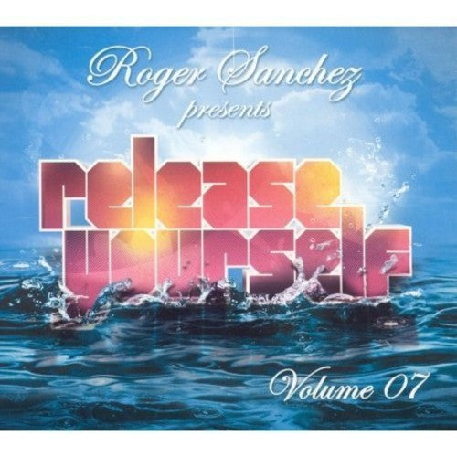 Roger Sanchez - Vol. 7-Release Yourself