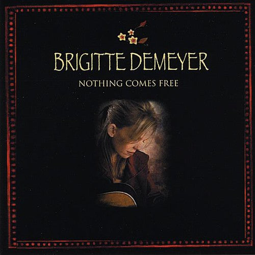 Brigitte Demeyer - Nothing Comes Free