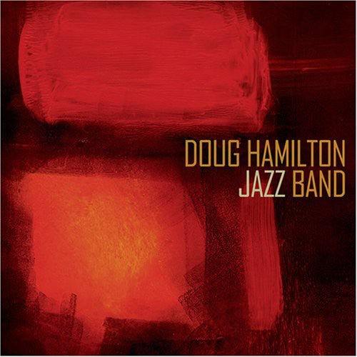 Doug Hamilton Jazz Band - Doug Hamilton Jazz Band