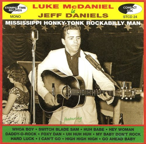 Luke McDaniel / Jeff Daniels - Mississippi Honky-Tonk Rockabilly Man
