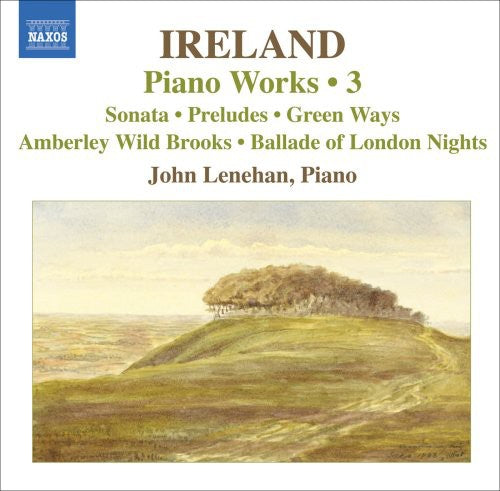 Ireland/ Lenehan - Piano Works 3