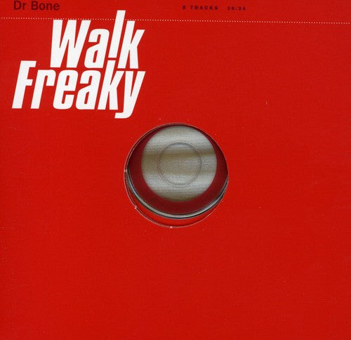 Dr. Bone - Walk Freaky