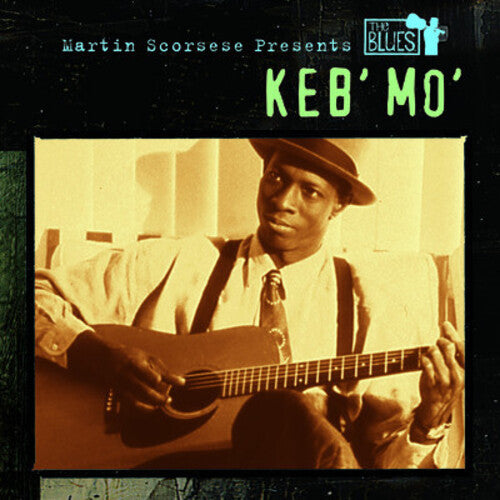 Keb Mo - Martin Scorsese Presents the Blues: Keb Mo