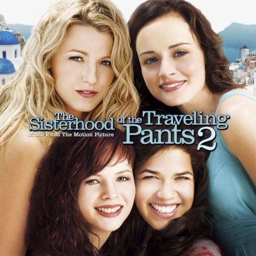 Sisterhood of the Travelling Pants 2/ O.S.T. - The Sisterhood Of The Travelling Pants, Vol. 2