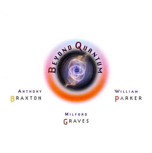Anthony Braxton - Beyond Quantum