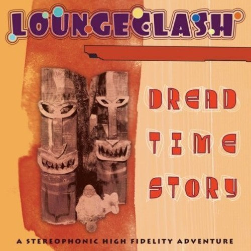 LoungeClash - Dread Time Story - Digipak
