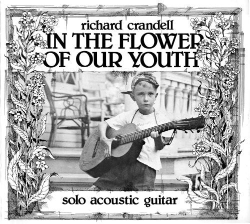 Richard Crandell - In the Flower of Our Youth