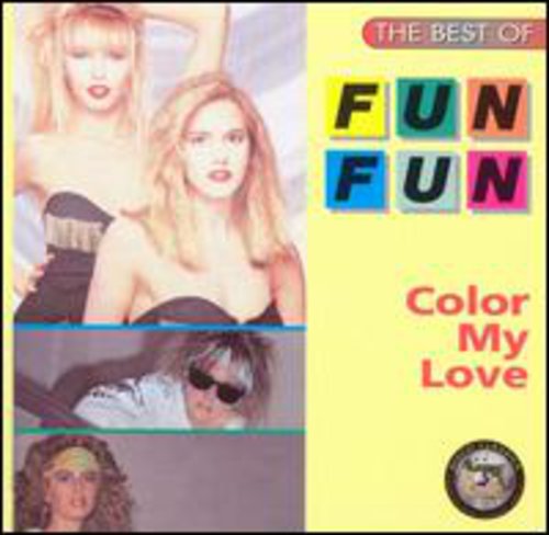Fun Fun - Color My Love: Best of