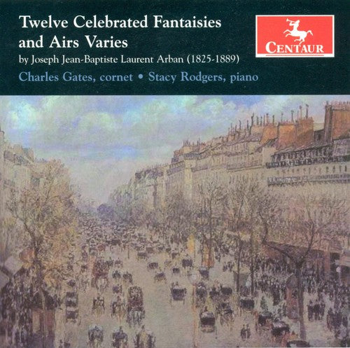 Arban/ Gates/ Rogers - Twelve Celebrated Fantasies & Airs Varies
