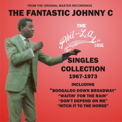 Johnny C - The Phil-la Of Soul Singles Collection 1967-1973