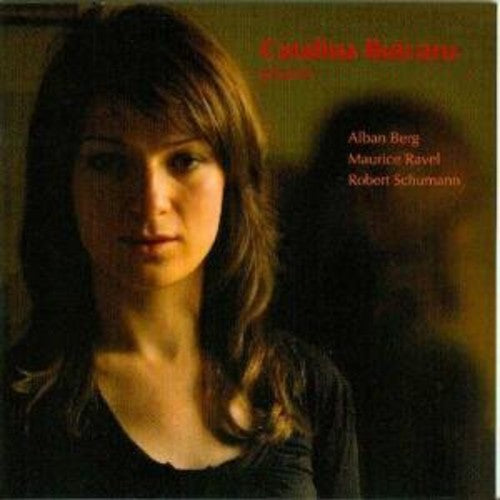 Berg/ Ravel/ Schumann/ Butcaru - Catalina Butcaru Recital