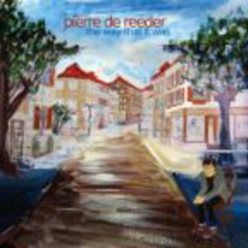 Pierre Reeder - The Way That It Was