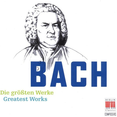 J.S. Bach - Greatest Works