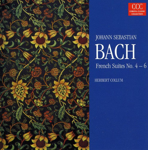 J.S. Bach / Herbert Collum - French Suites 4-6