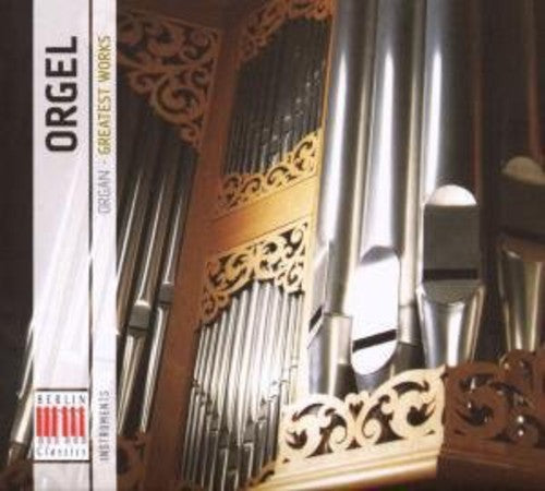 Organ: Greatest Works/ Various - Organ: Greatest Works / Various