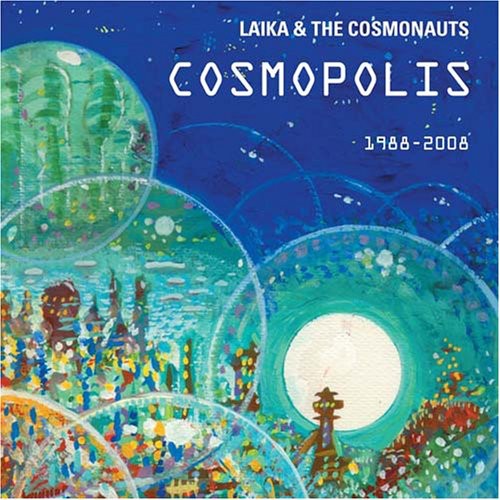 Laika & Cosmonauts - Cosmopolis