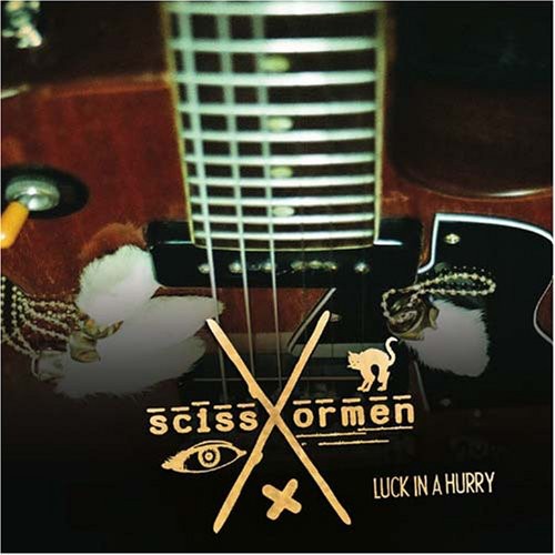 Scissormen - Luck in a Hurry