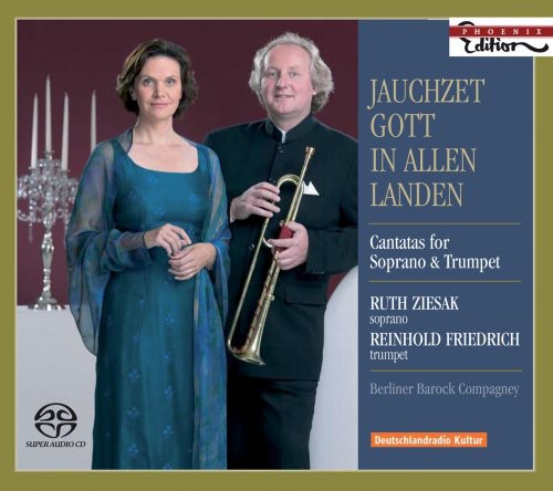 Bach/ Krieger/ Zelenka/ Ziesak/ Friedrich - Jauchzet Gott in Allen Landen: Cantatas for Soprano & Trumpet