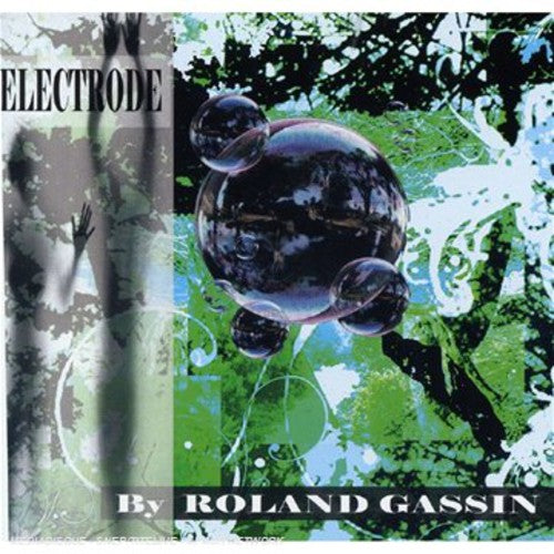 Roland Gassin - Electrode